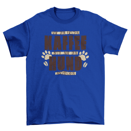 Funny dog animal quote t-shirt